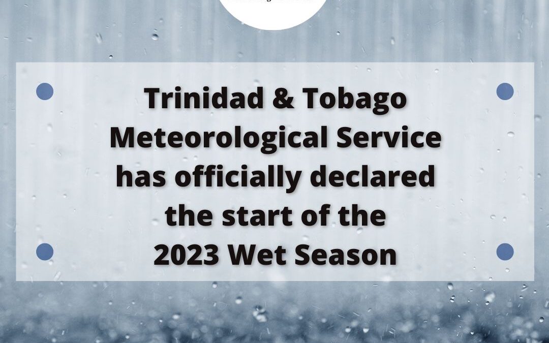 TTMS declaration of the start of the 2023 Wet Season for Trinidad and Tobago